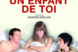 Un Enfant de Toi (Me, You, and Us): Hell Is Other Lovers