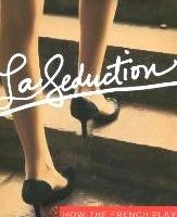 Book Review: La Seduction by Elaine Sciolino