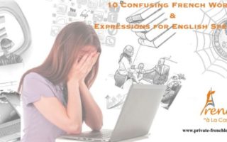 10 Confusing French Words & Expressions for English Speakers
