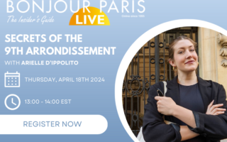 Register for Bonjour Paris Live:  Secrets of the 9th Arrondissement