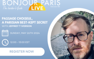 Register for Bonjour Paris Live:  Passage Choiseul, A Parisian Best-kept Secret
