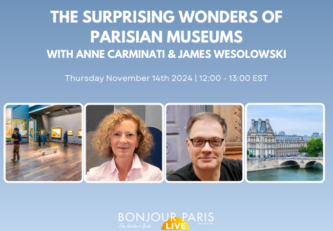 Register for Bonjour Paris Live: The Surprising Wonders of Parisian Museums