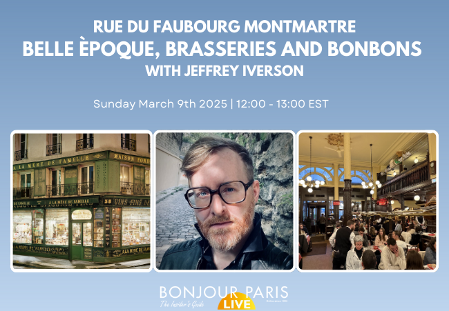Register for Bonjour Paris Live: Rue du Faubourg Montmartre Belle Époque, Brasseries and Bonbons